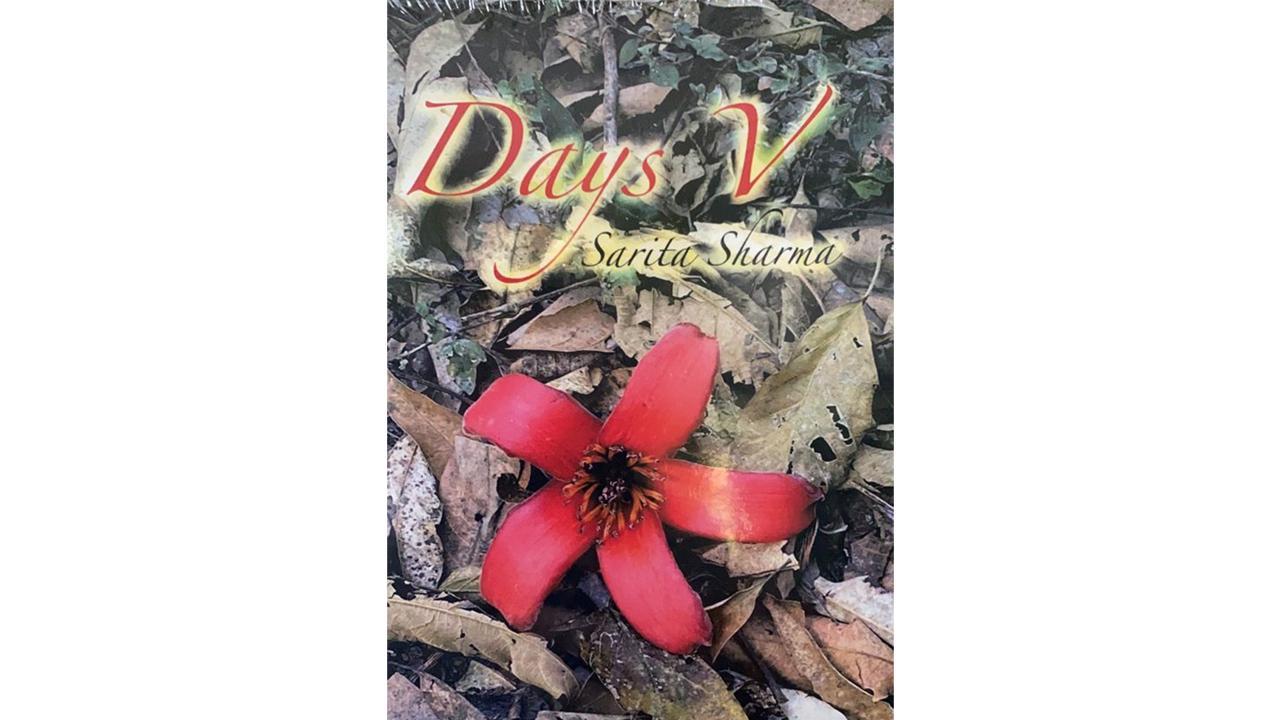 “Days V” - A Soul-Stirring Poetic Collection By Dr Sarita Sharma