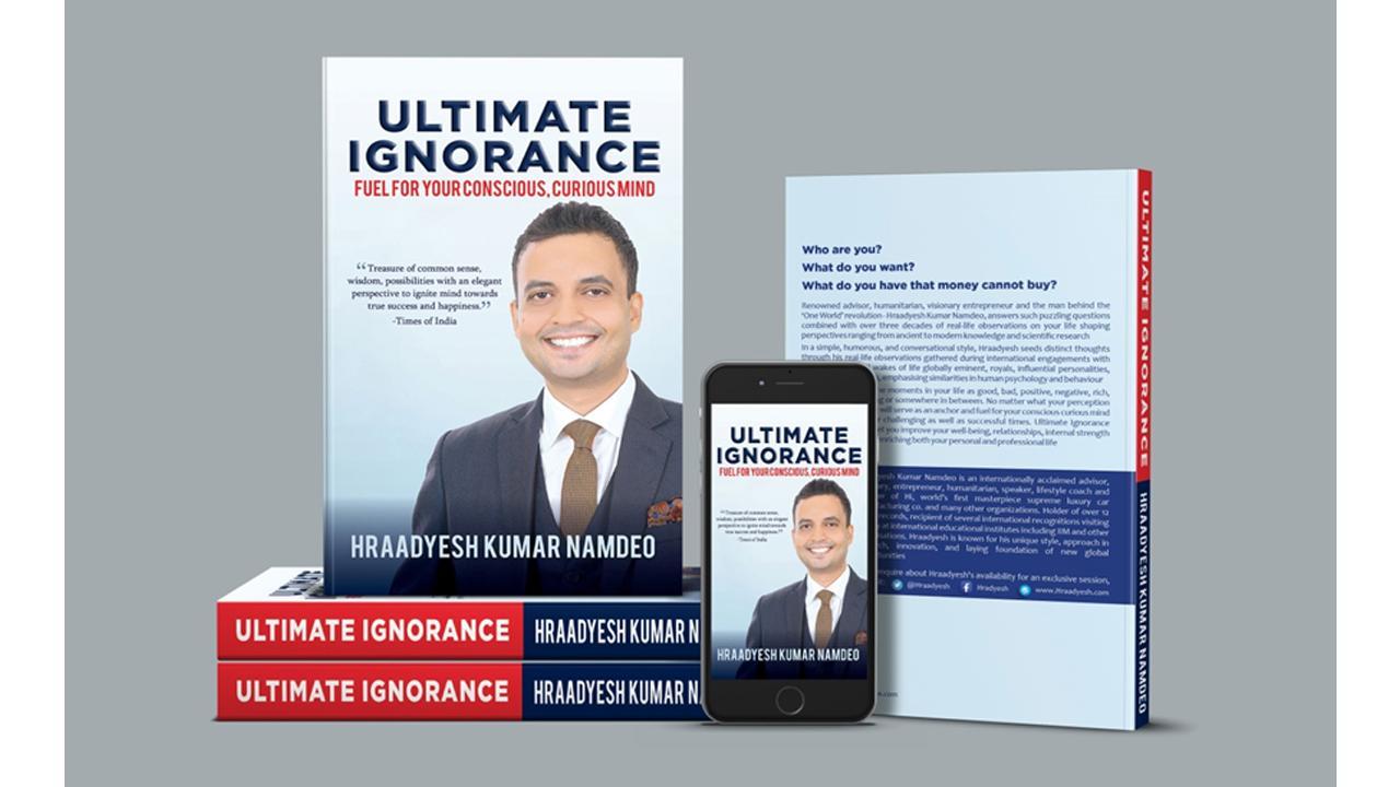 International award-winning Hraadyesh Kumar Namdeo, captive book ‘Ultimate Ignorance‘ on power of perception …