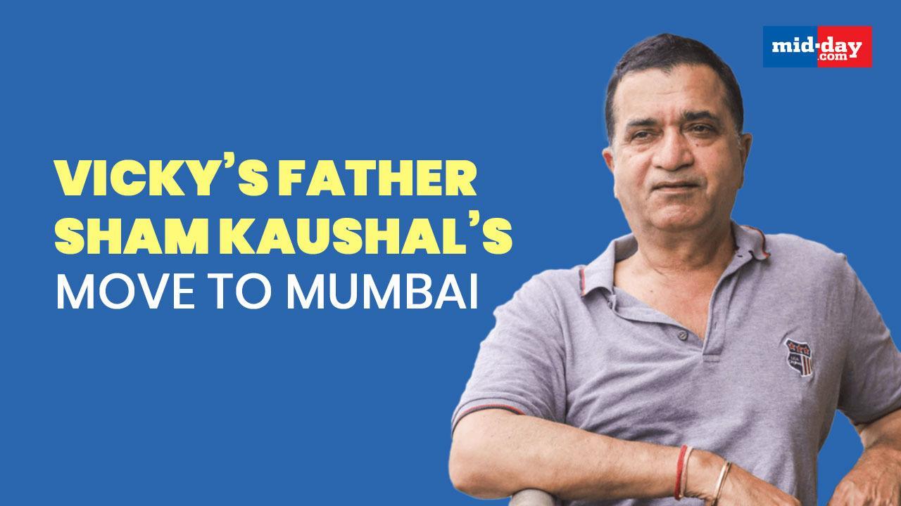 When groom Vicky Kaushal's father Sham Kaushal decided to move to Mumbai