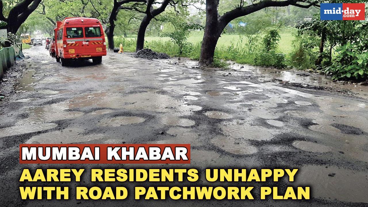 Mumbai Khabar: Aarey residents unhappy with road patchwork plan