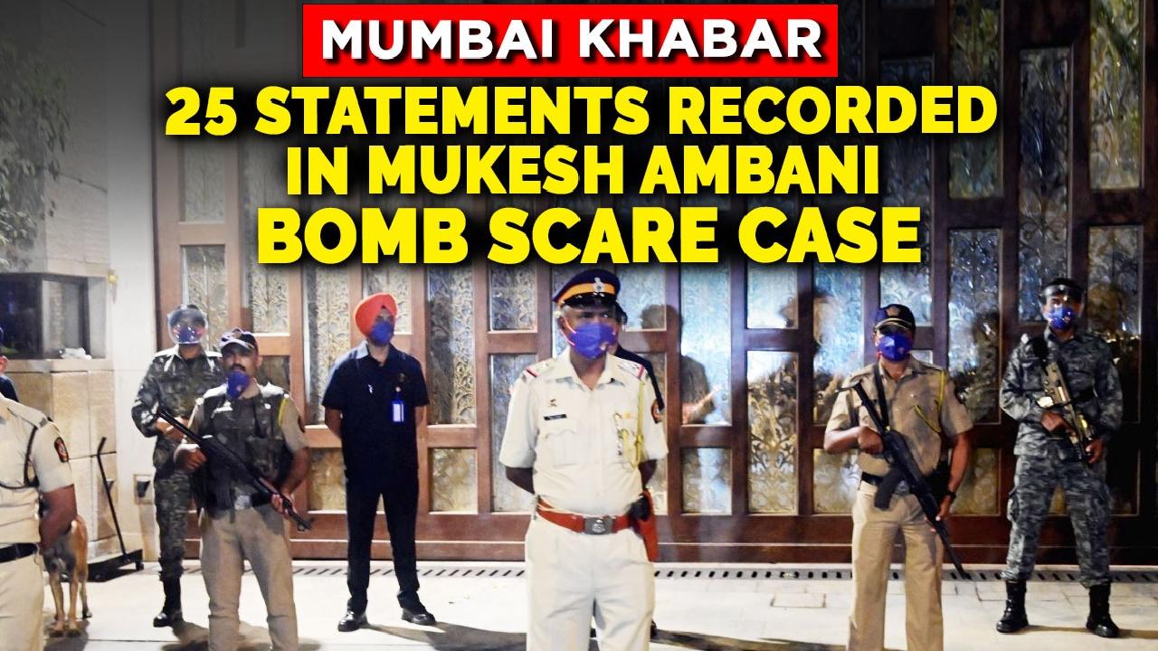 25 statements recorded in Mukesh Ambani bomb scare case