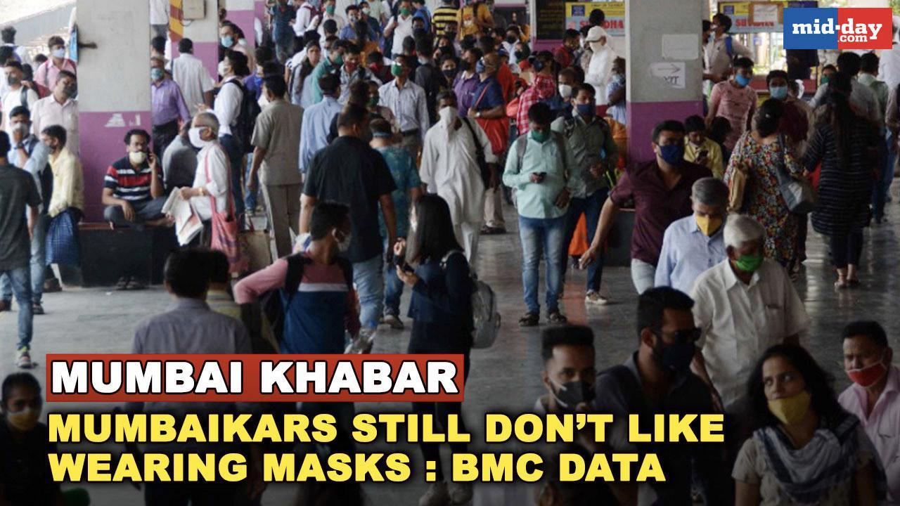 Mumbai Khabar: Mumbaikars still don’t like wearing masks: BMC data