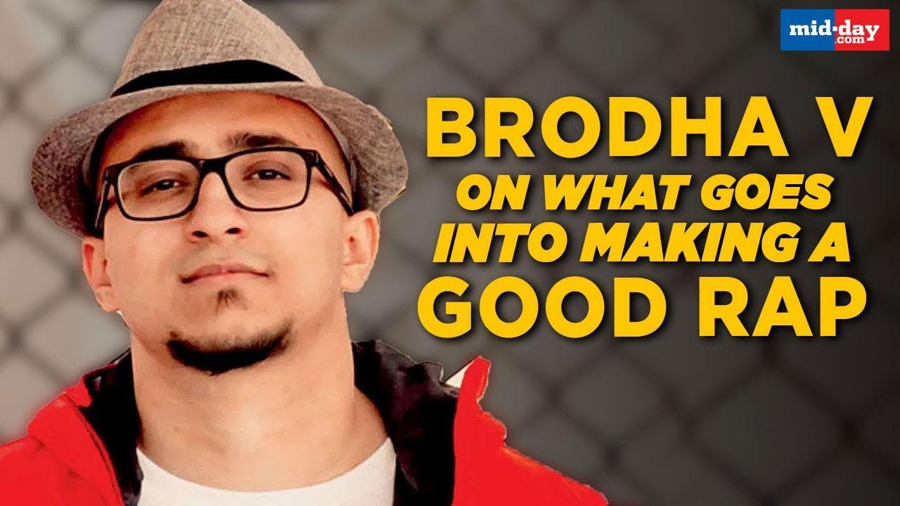 Brodha V on what goes into making a good rap
