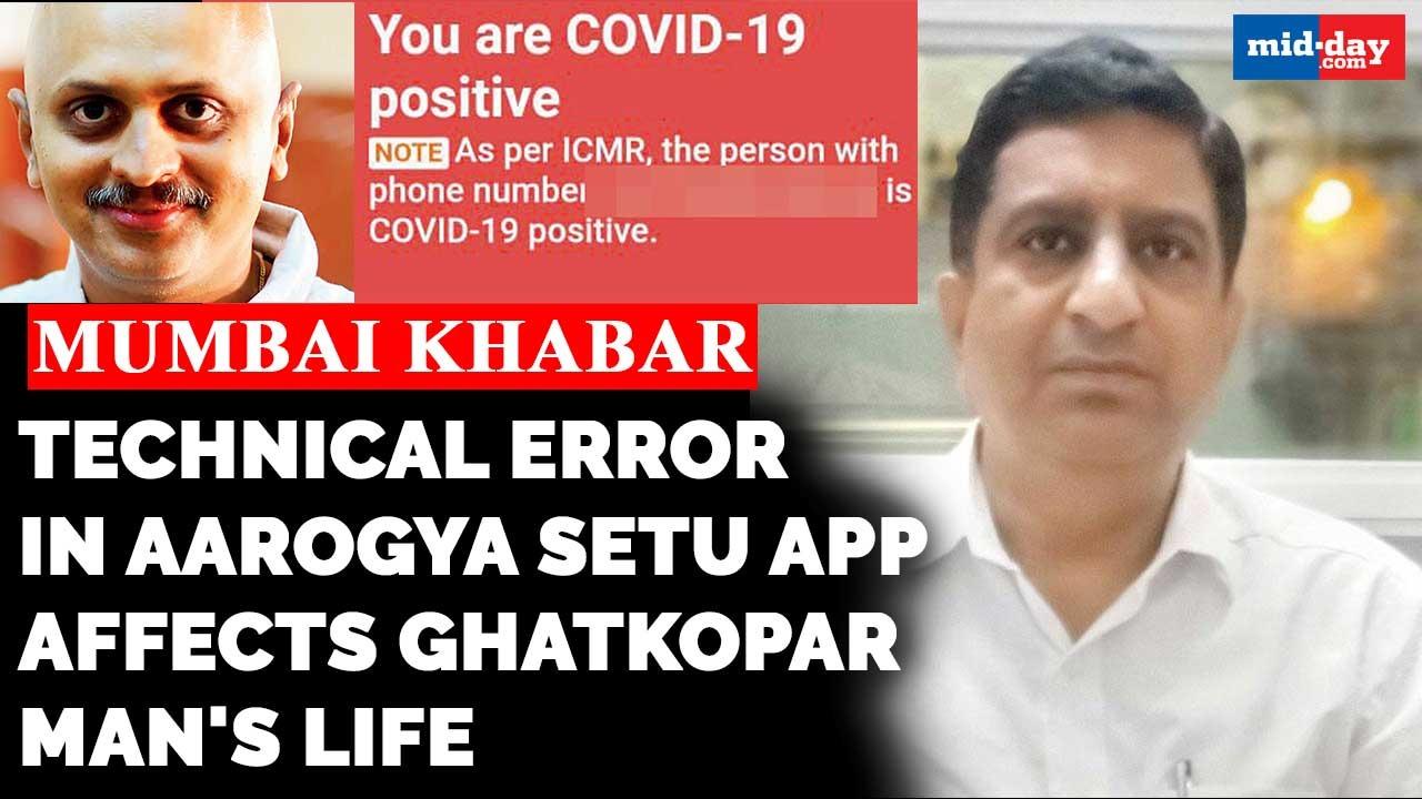 Mumbai Khabar: Technical error in Aarogya Setu app affects Ghatkopar man's life