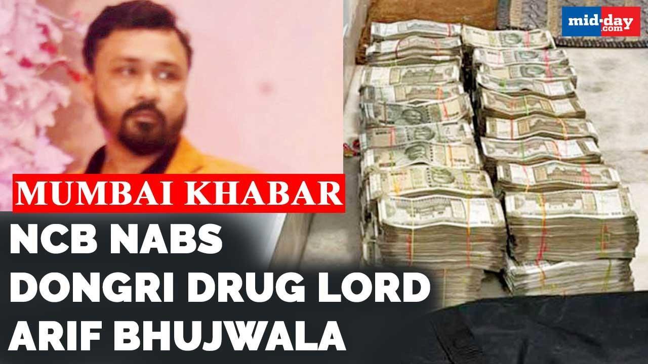 Mumbai Khabar: NCB nabs Dongri drug lord Arif Bhujwala