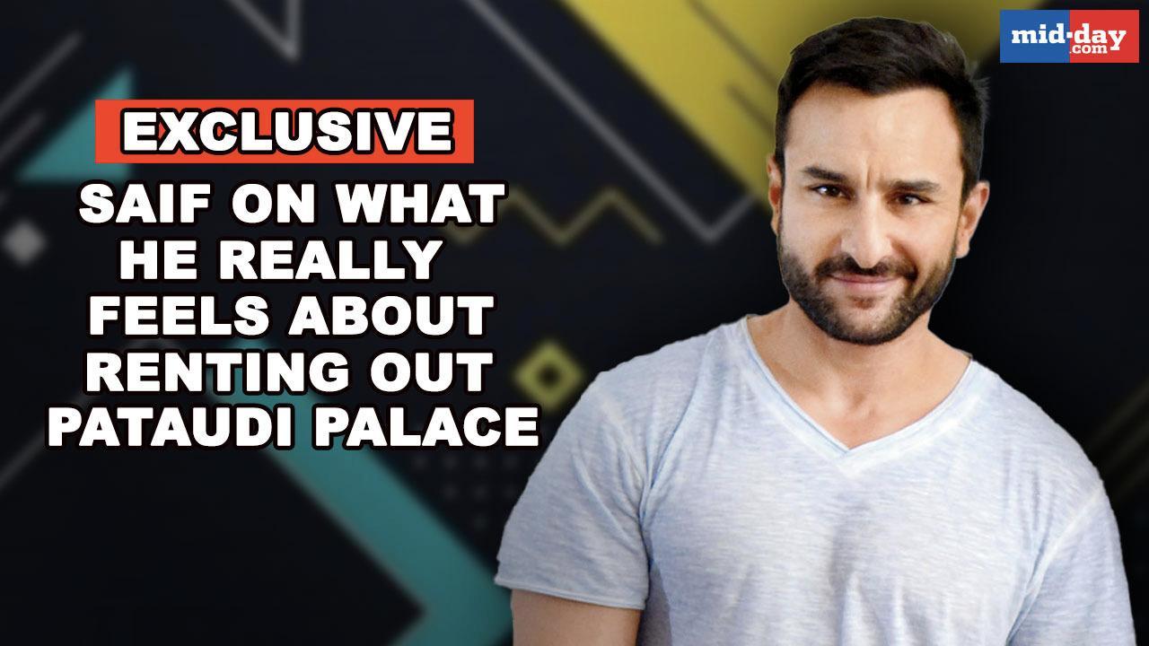Saif Ali Khan on what he really feels about renting out the Pataudi Palace