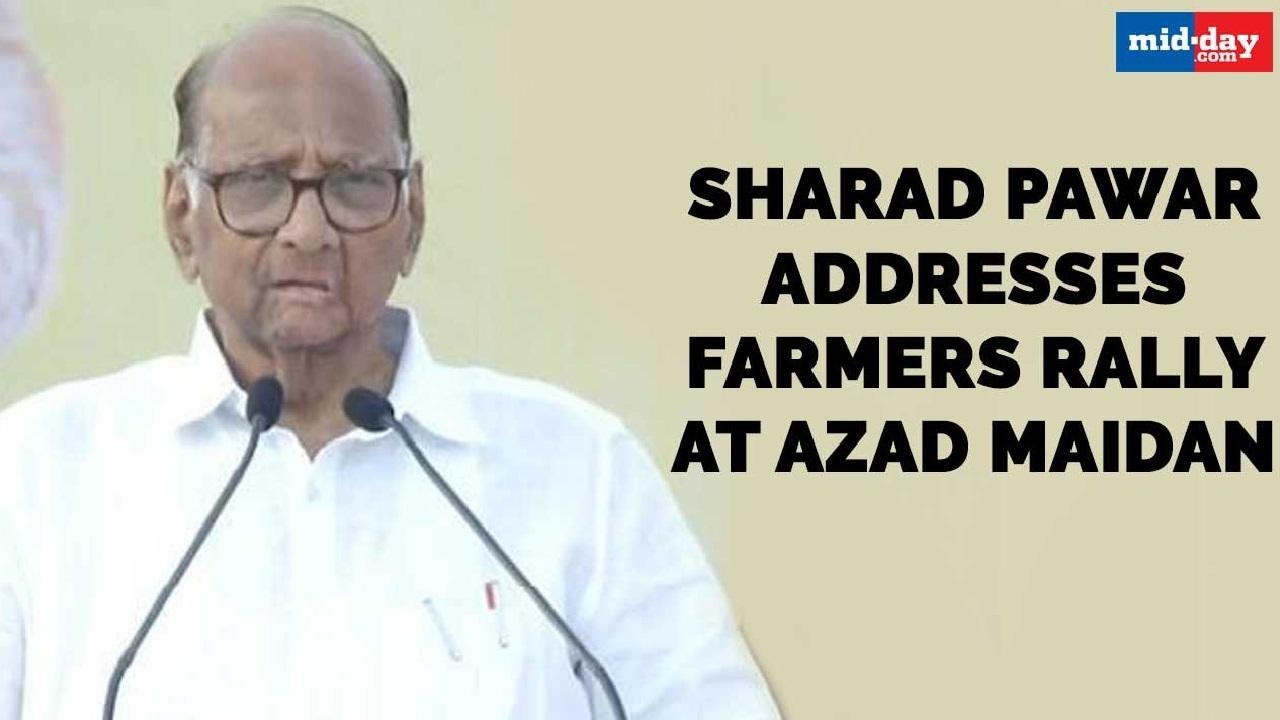 Sharad Pawar addresses farmers rally at Azad Maidan