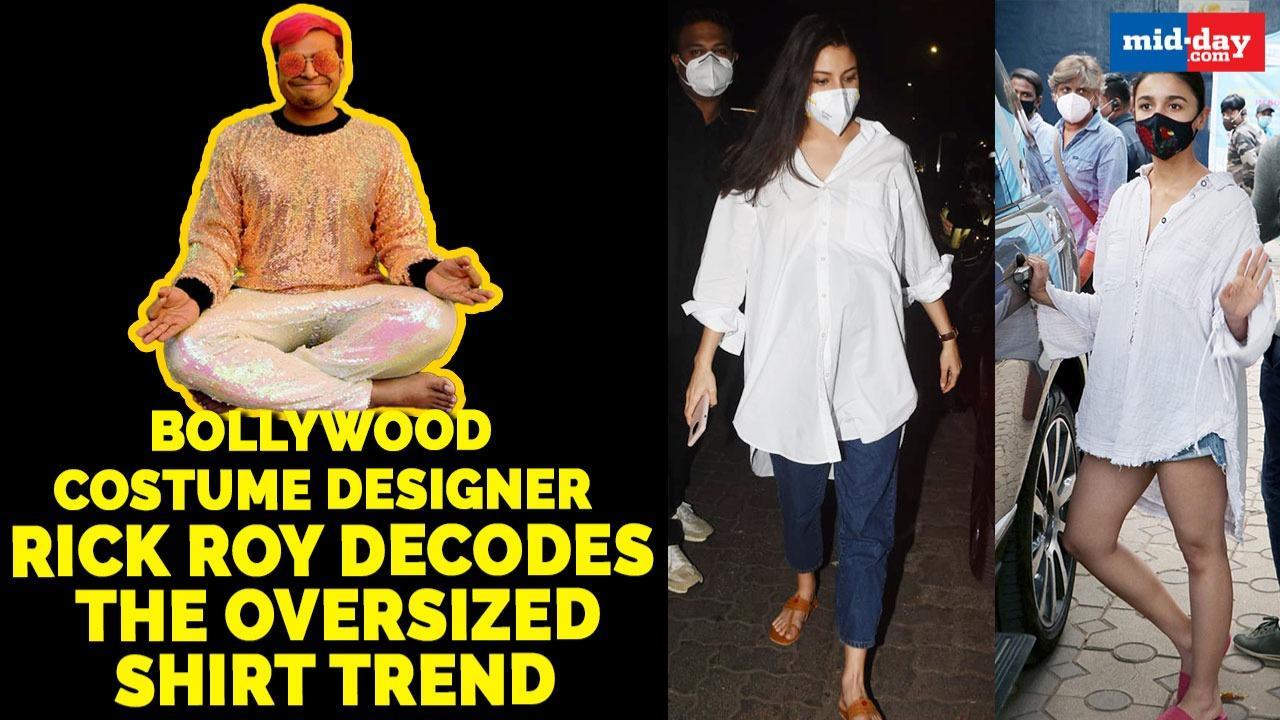 Bollywood costume designer Rick Roy decodes the oversized shirt trend