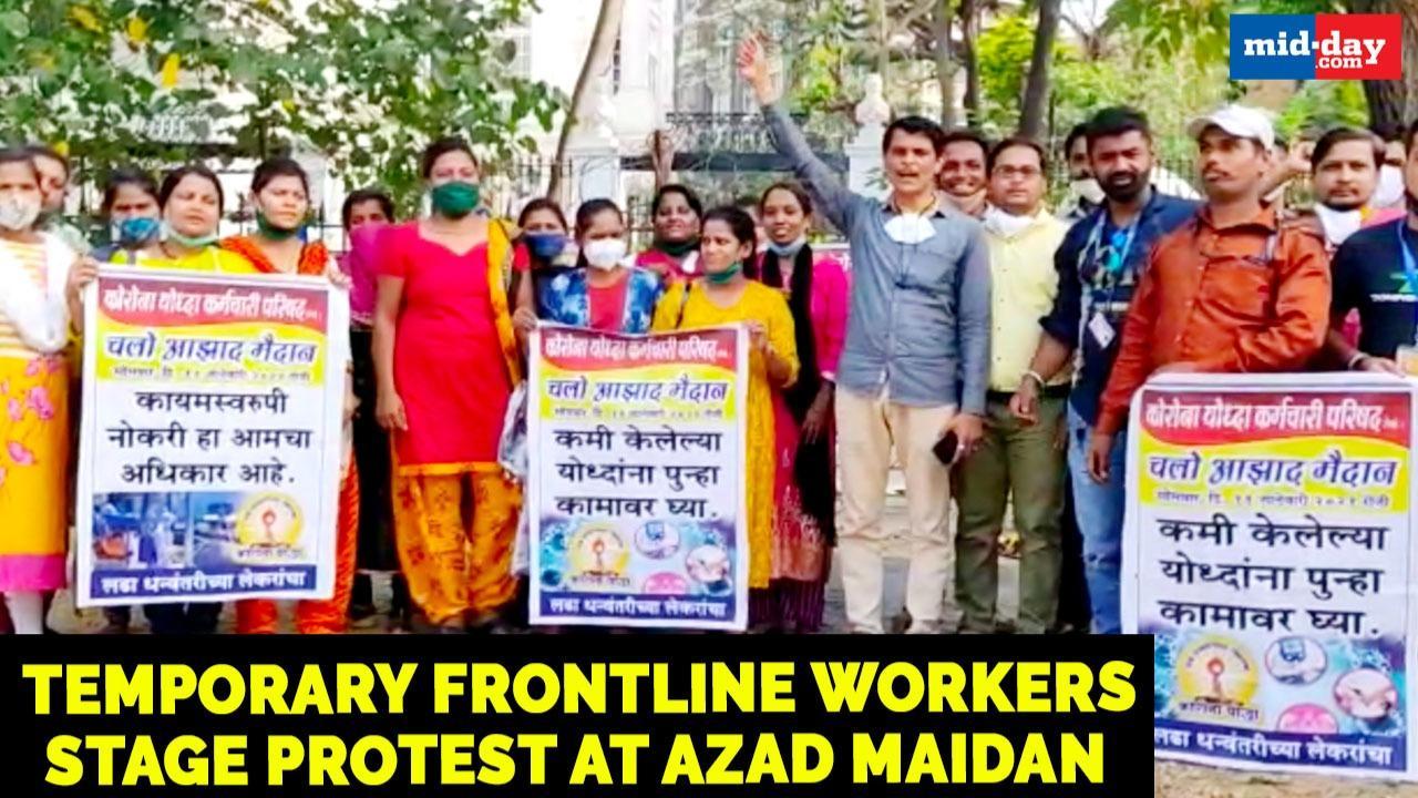 Temporary frontline workers stage protest at Azad Maidan