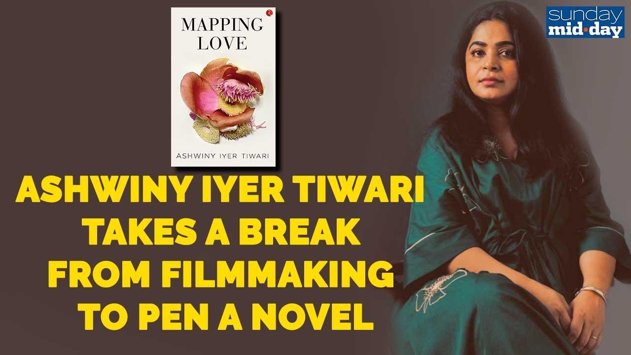 Ashwiny Iyer Tiwari takes a break from filmmaking to pen a novel