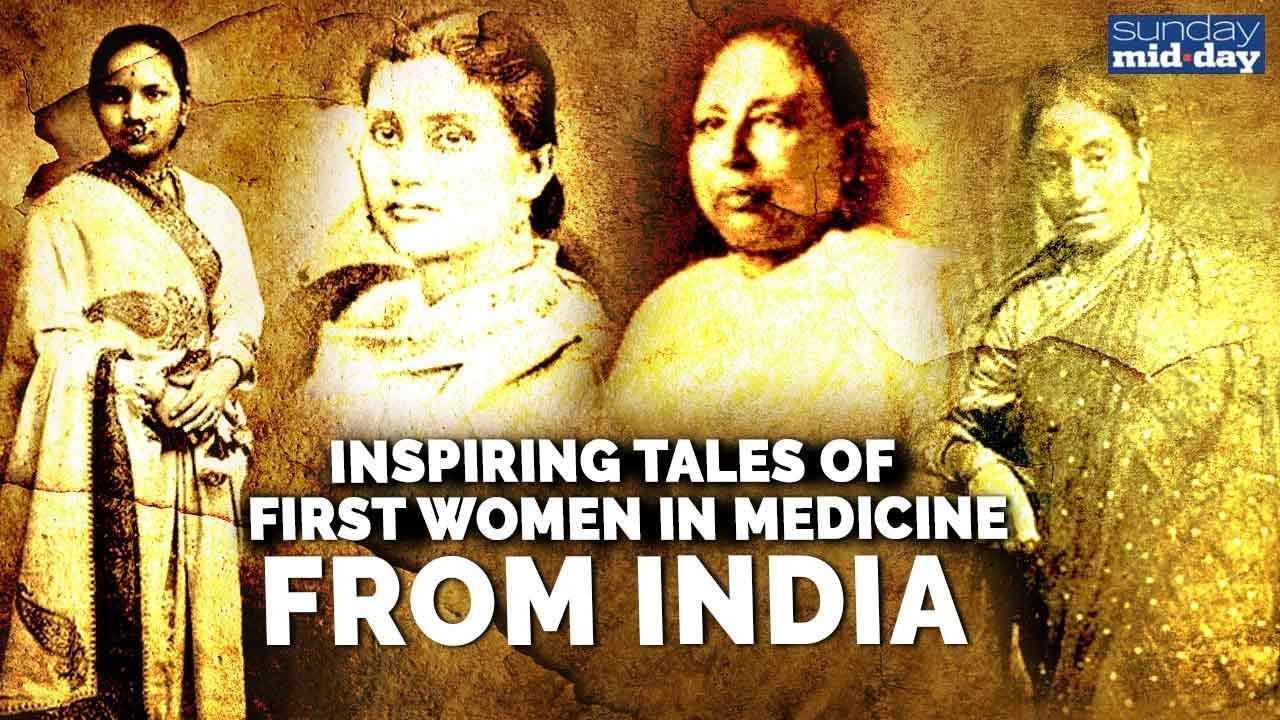 Hear about the inspiring tales of the first women in medicine from India