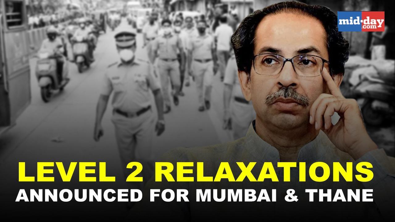 Level 2 relaxations announced for Mumbai and Thane