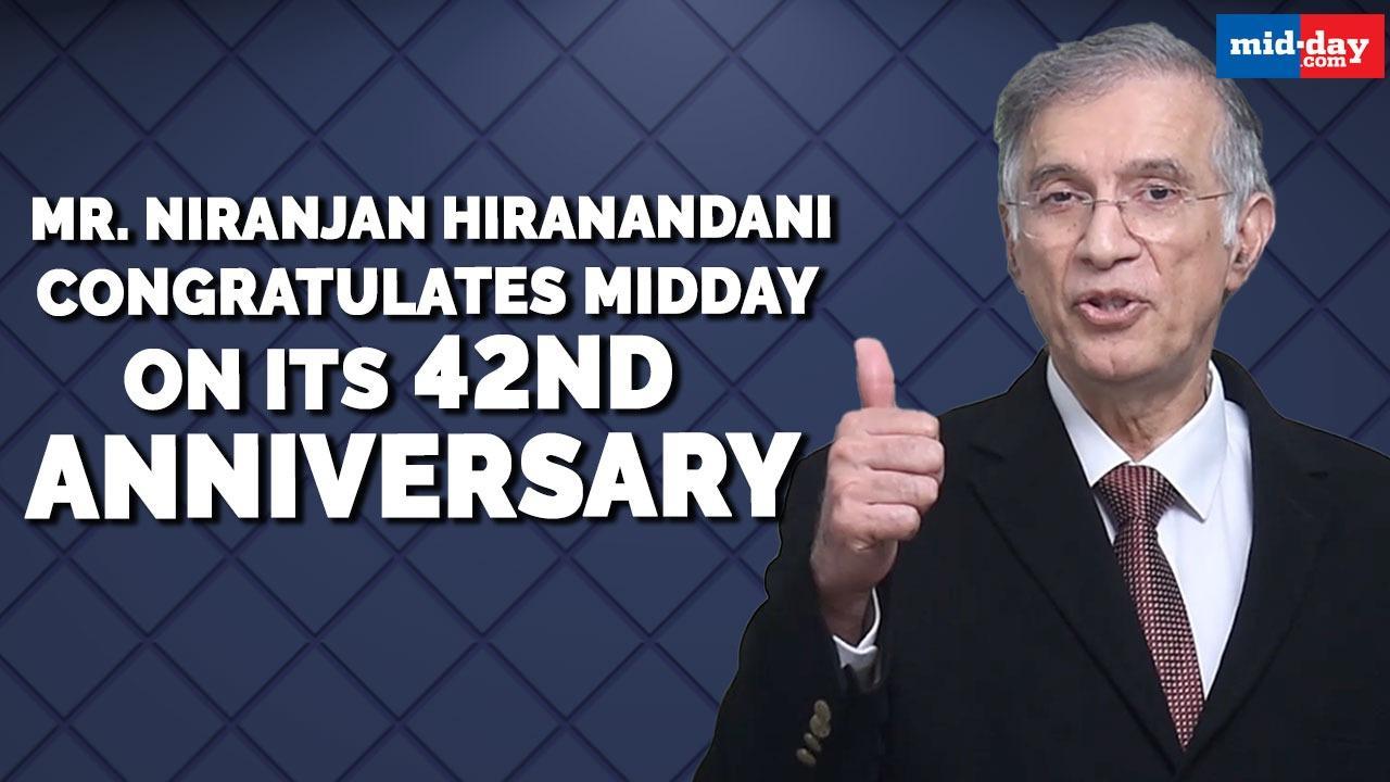Midday turns 42: Mr. Niranjan Hiranandani congratulates mid-day on anniversary