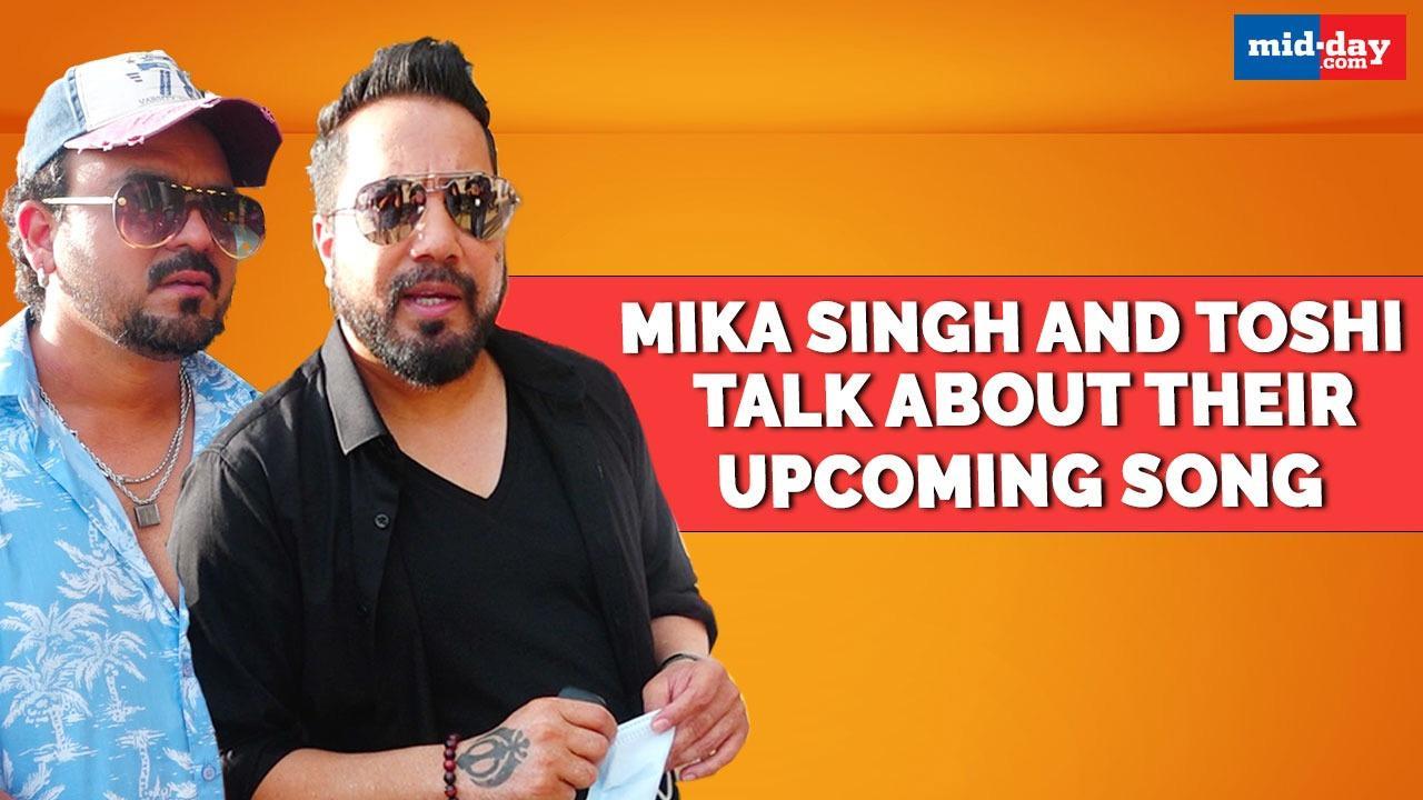 Mika Singh and Toshi talk about their upcoming song