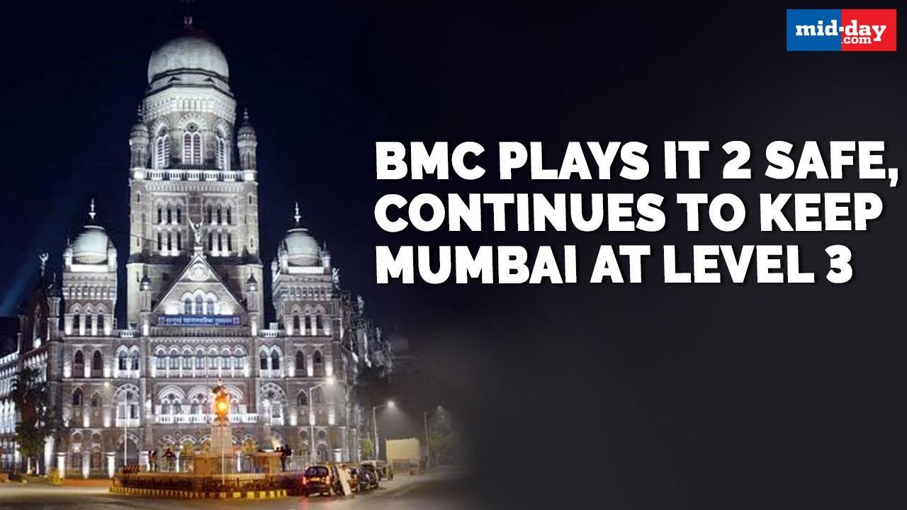 BMC plays it 2 safe, continues to keep Mumbai at Level 3