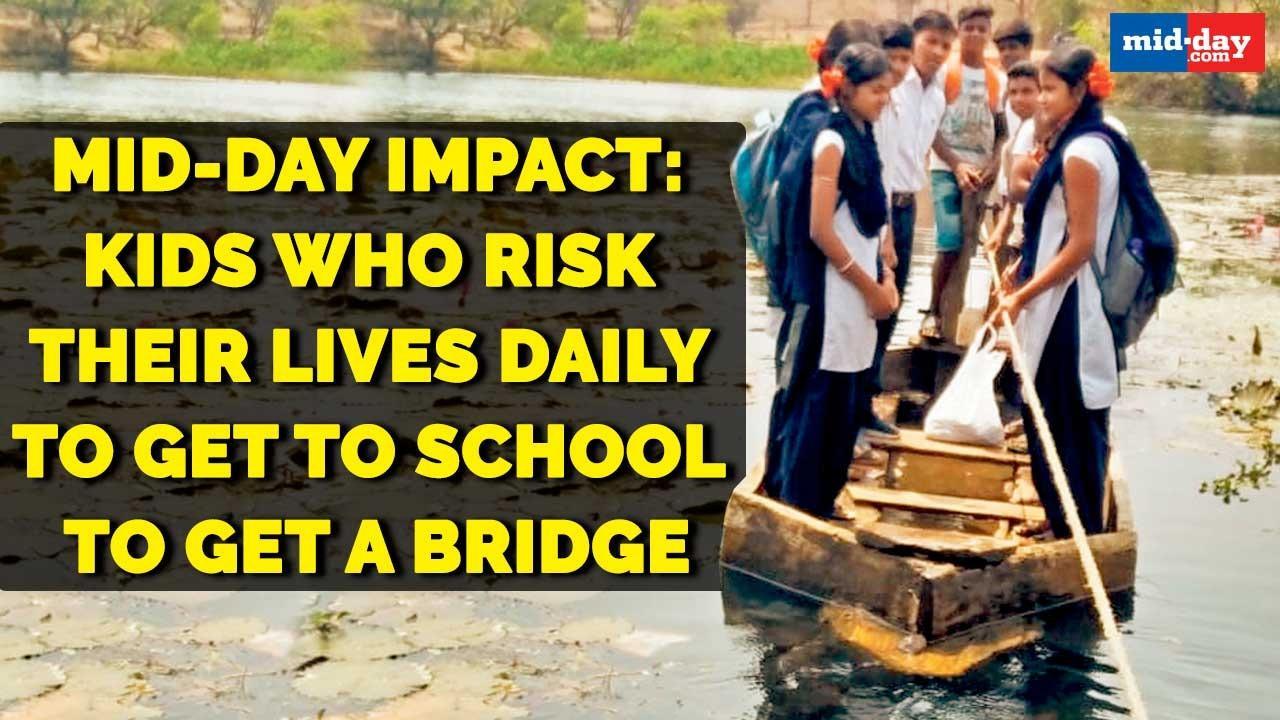 mid-day Impact: Kids who risk their lives daily to get to school to get a bridge