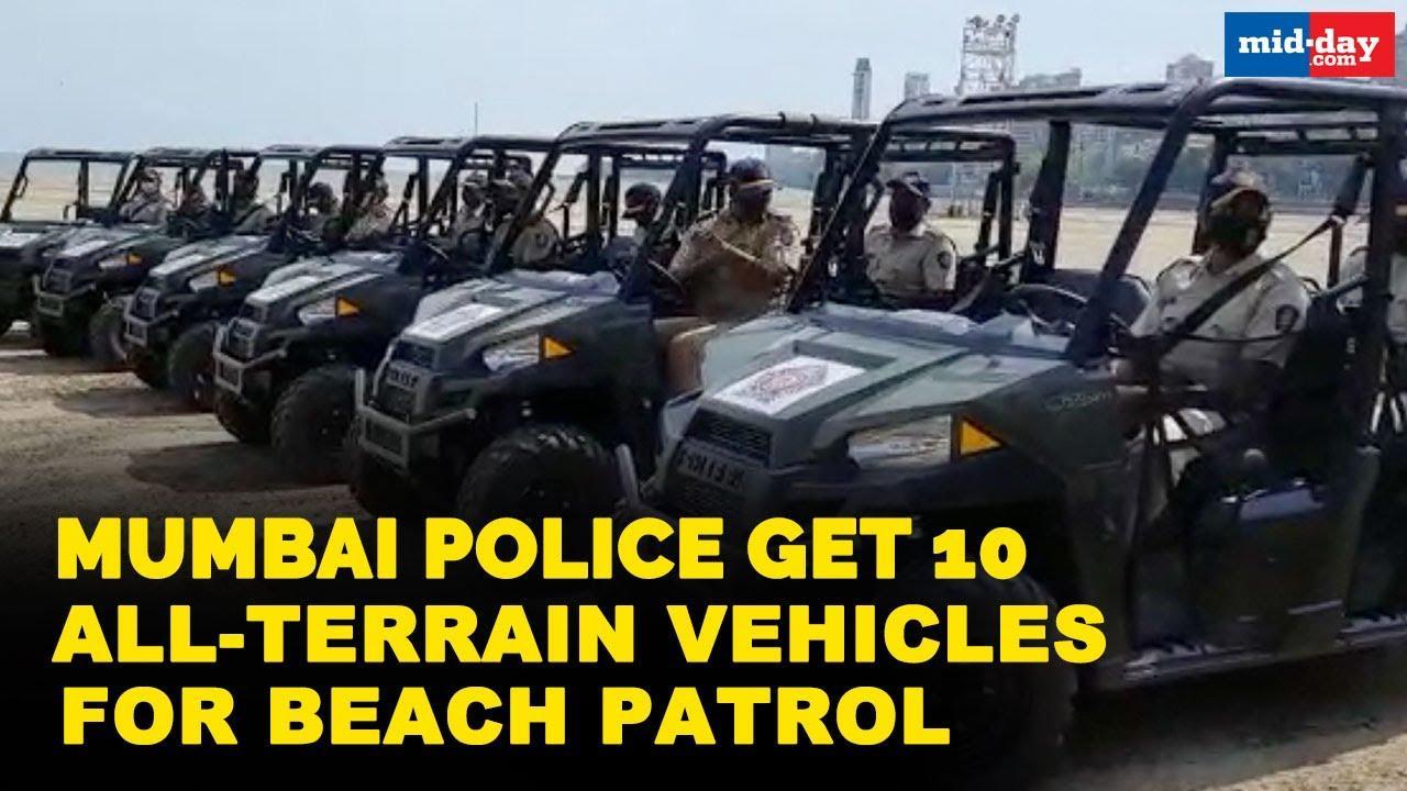 Mumbai police get 10 All-Terrain Vehicles for beach patrol