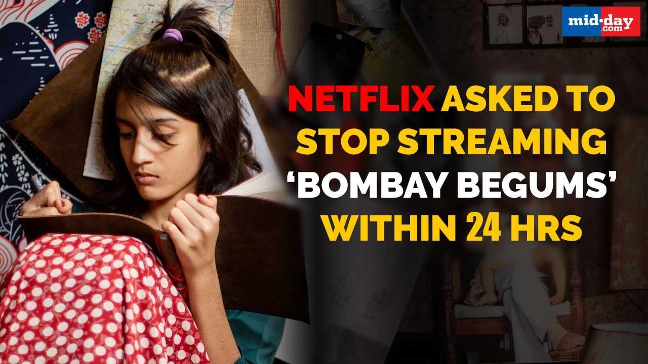 Netflix asked to stop streaming 'Bombay Begums' within 24 hrs