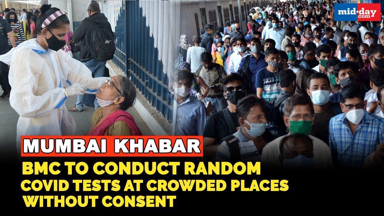 BMC to conduct random COVID tests at crowded places without consent 