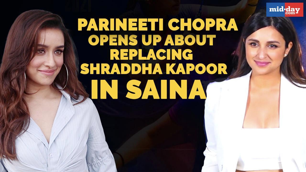 Parineeti Chopra opens up about replacing Shraddha Kapoor in Saina