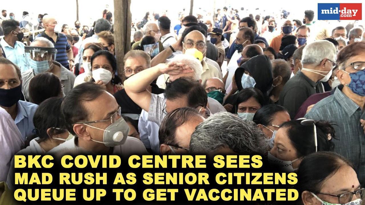 BKC COVID centre sees mad rush as senior citizens queue up to get vaccinated
