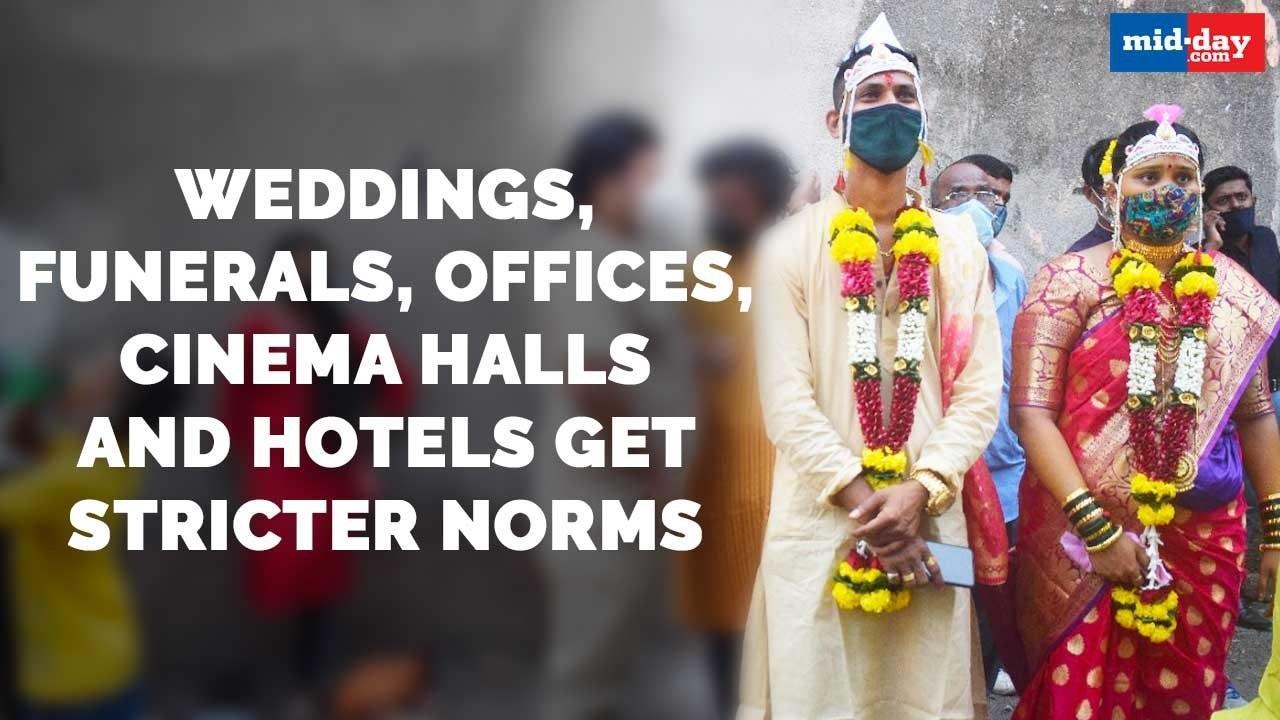 COVID: Weddings, funerals, offices, cinema halls and hotels get stricter norms