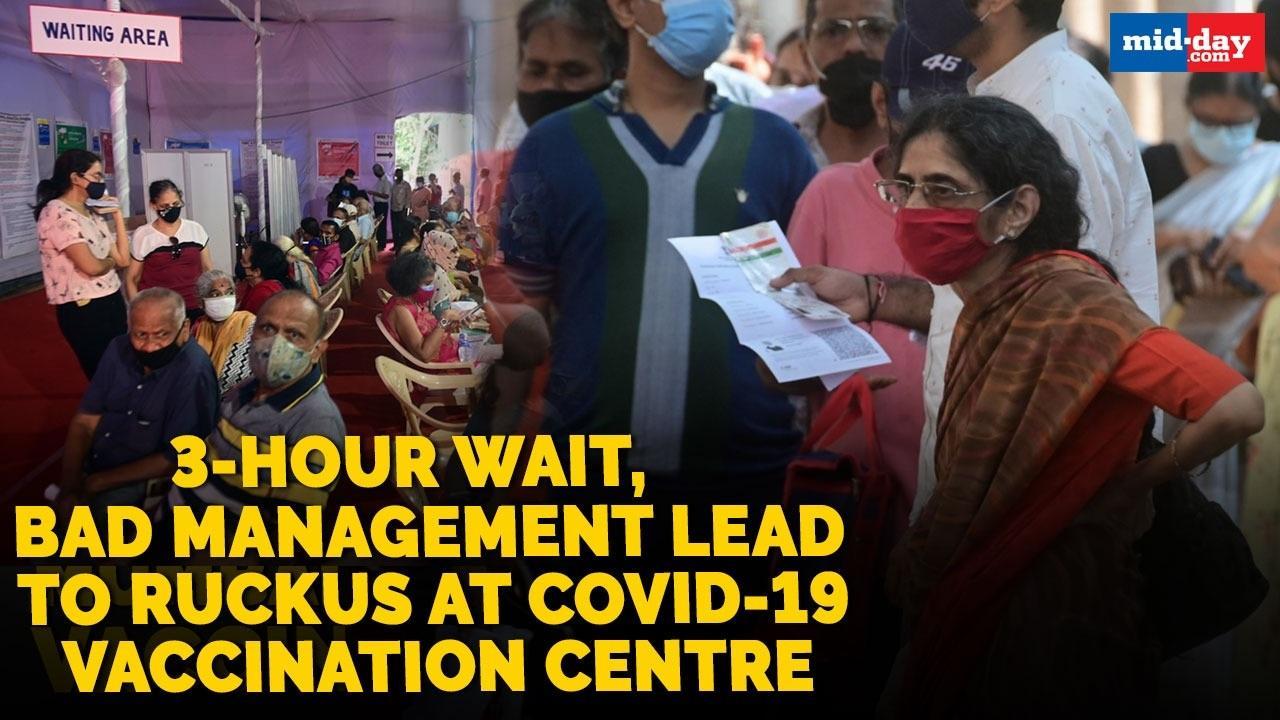 3-hour wait, bad management lead to ruckus at Covid-19 vaccination centre