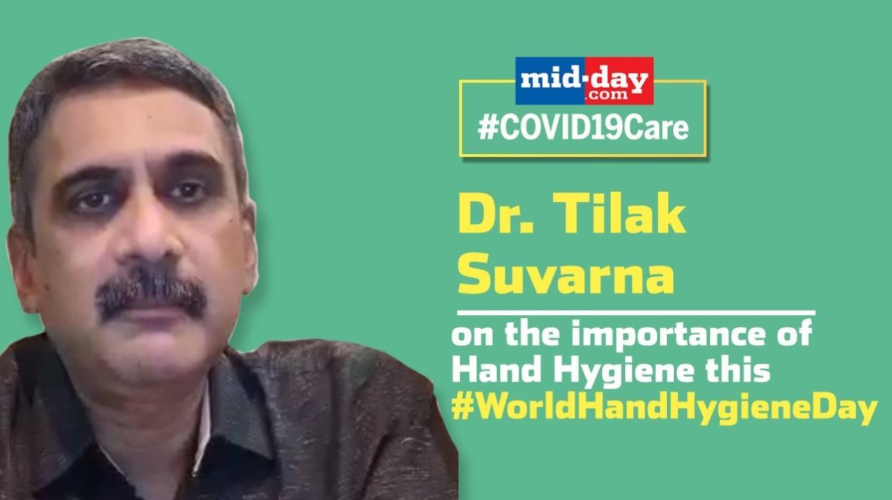 Dr. Tilak Suvarna on importance of Hand Hygiene this World Hand Hygiene Day