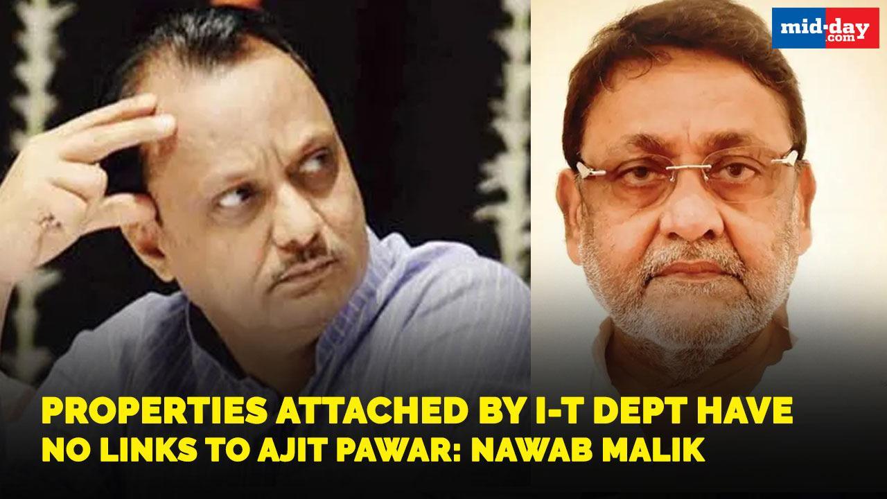 Properties attached by I-T dept have no links to Ajit Pawar: Nawab Malik