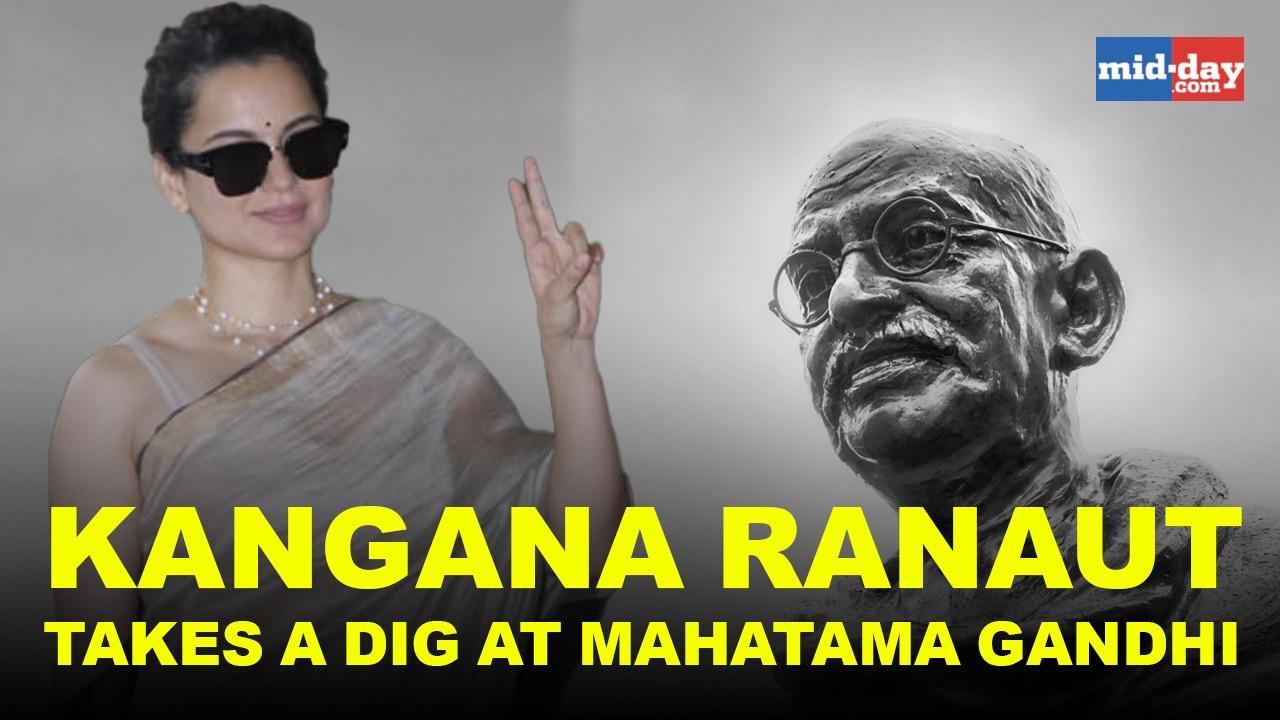 Kangana takes a dig at Mahatama Gandhi, continuing the freedom fighters furore