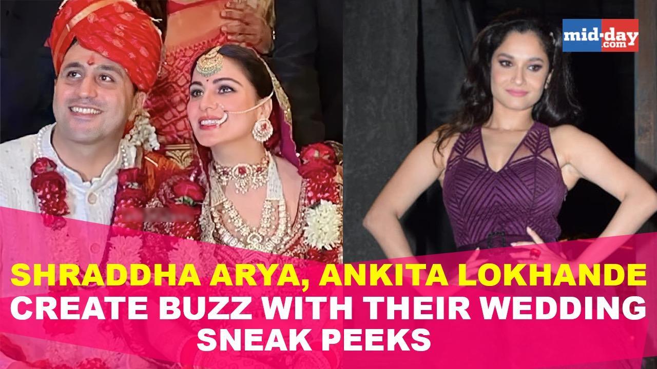Shraddha Arya, Ankita Lokhande create buzz with their wedding sneak peeks
