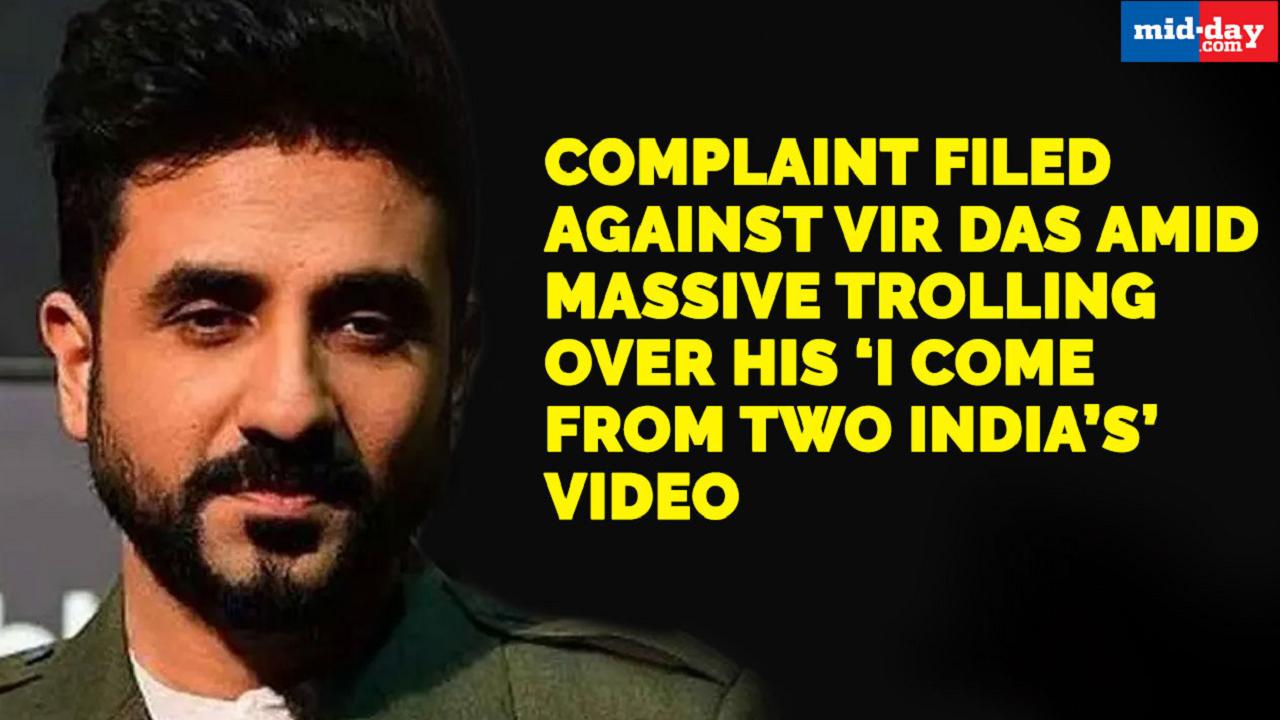Complaint filed against Vir Das amid trolling over his ‘two Indias’ video