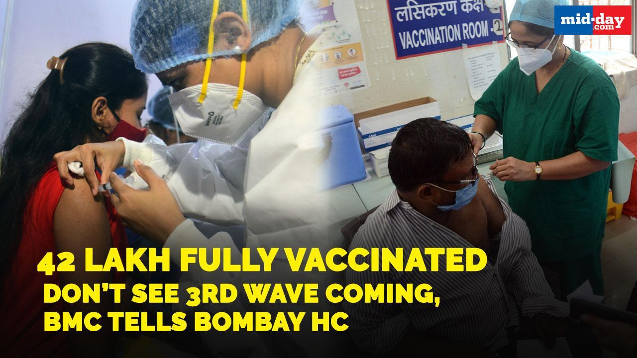 42 lakh fully vaccinated, don’t see 3rd wave coming, BMC tells Bombay HC