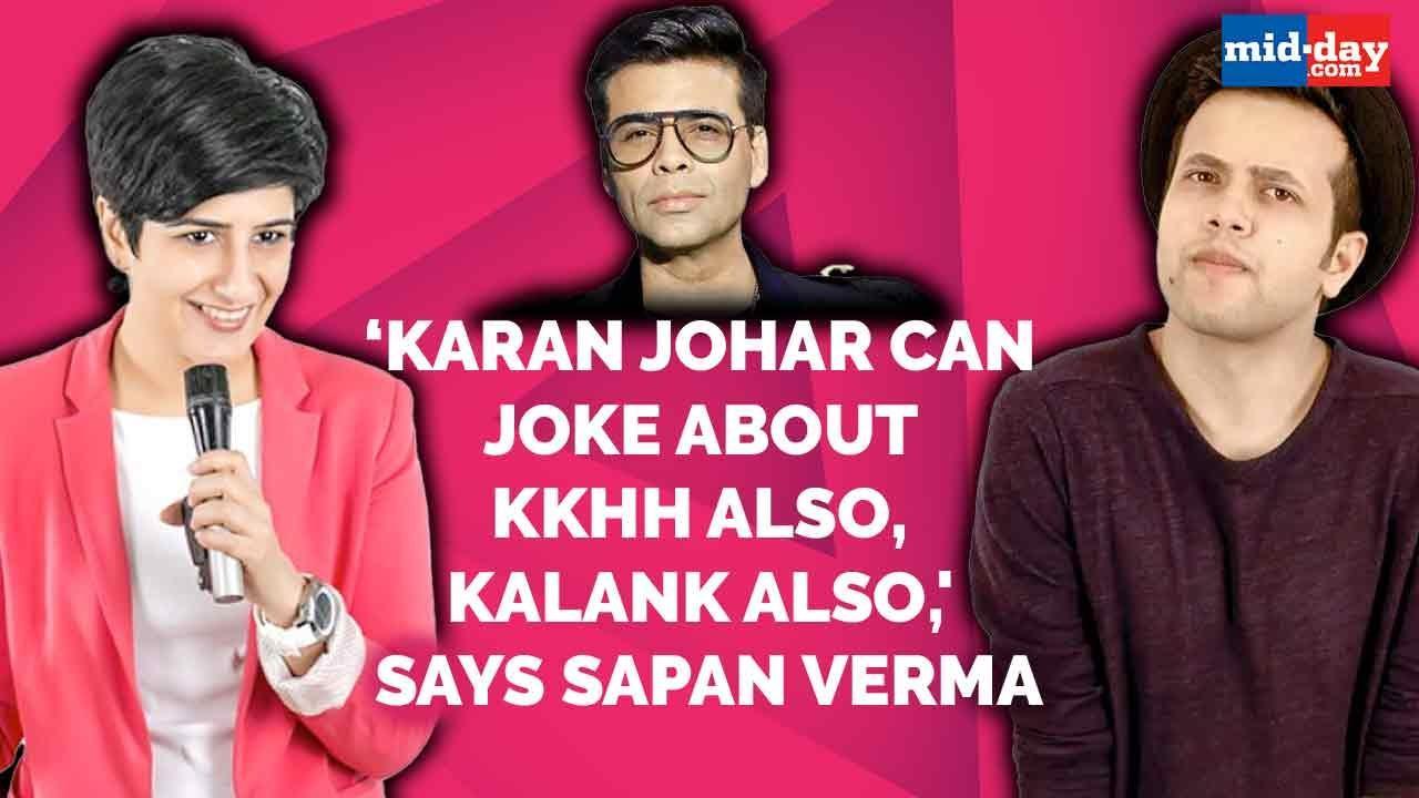 Karan Johar can joke about Kuch Kuch Hota Hai also, Kalank also: Sapan Verma