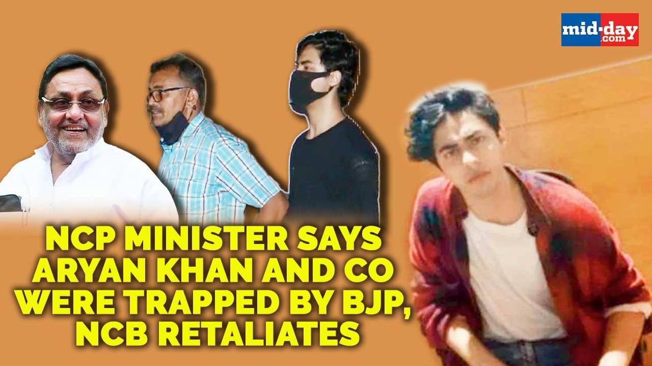 NCP minister says Aryan Khan and Co were trapped by BJP, NCB retaliates