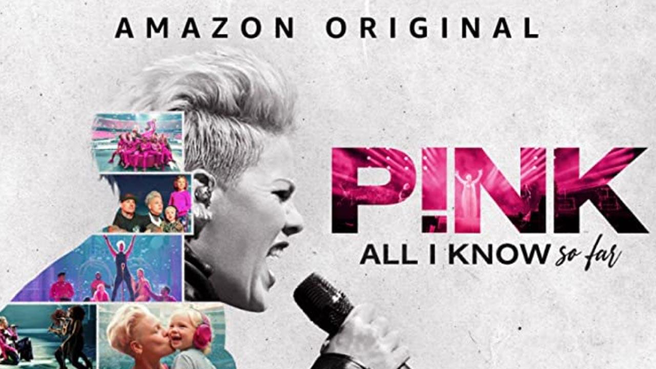 P!nk: All I Know So Far (Amazon Prime Video) 