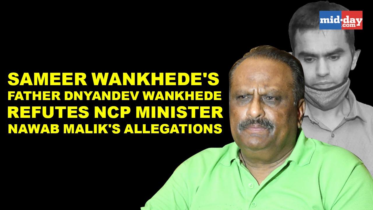 Sameer Wankhede's father refutes NCP minister Nawab Malik's allegations