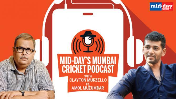 Episode 2 : Mid-day’s Mumbai Cricket Podcast with Clayton Murzello Ft. Amol Muzumdar, Former Mumbai Ranji Trophy Captain