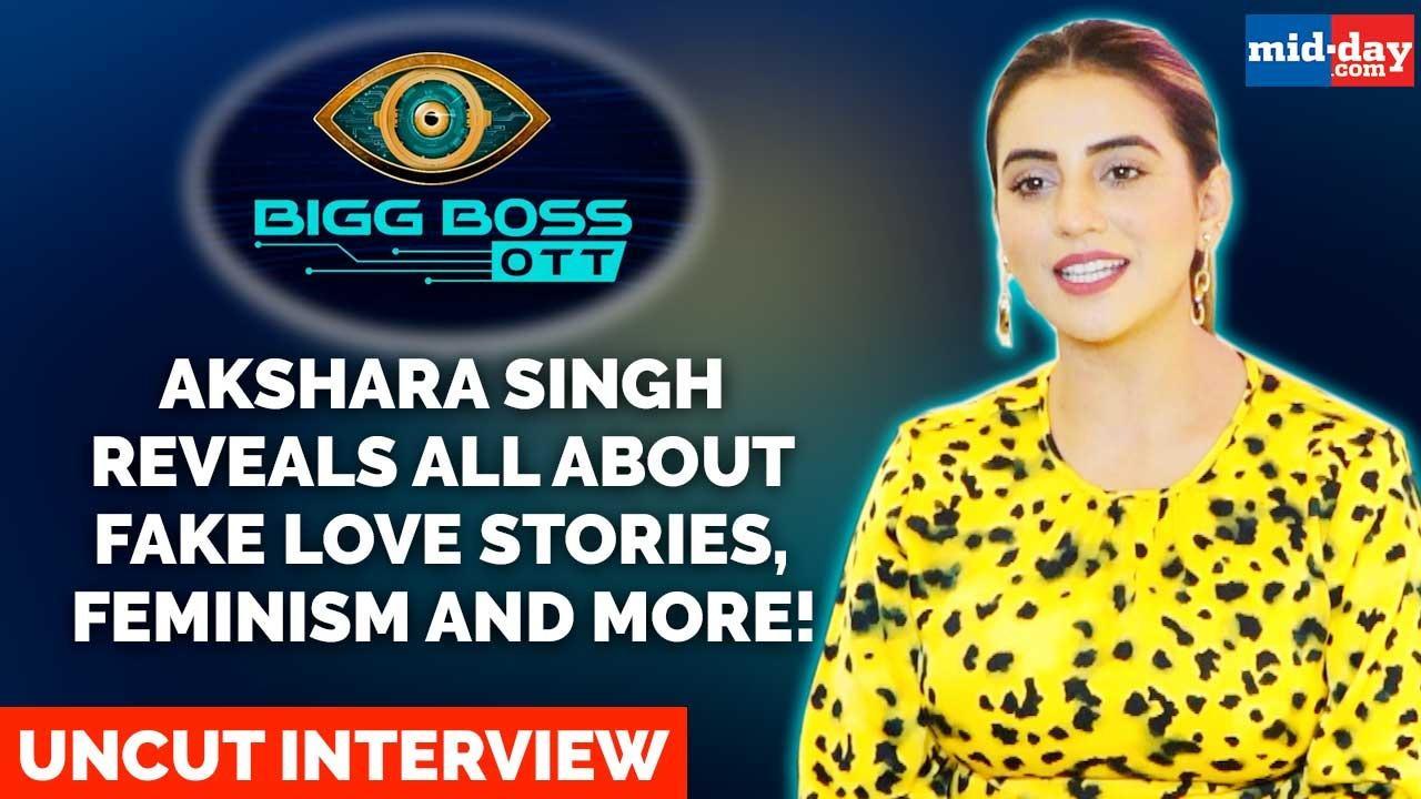 Bigg Boss OTT: Akshara Singh reveals all about fake love stories, feminism