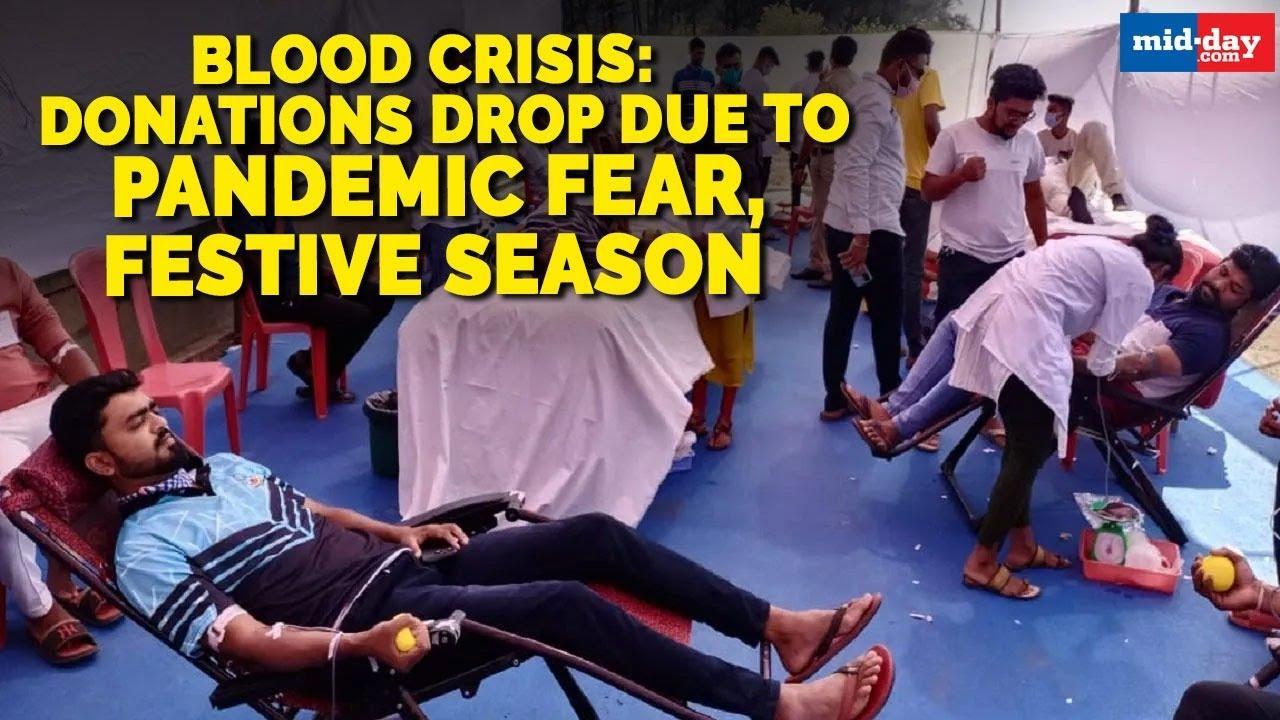 Blood crisis: Donations drop due to pandemic fear and festive season