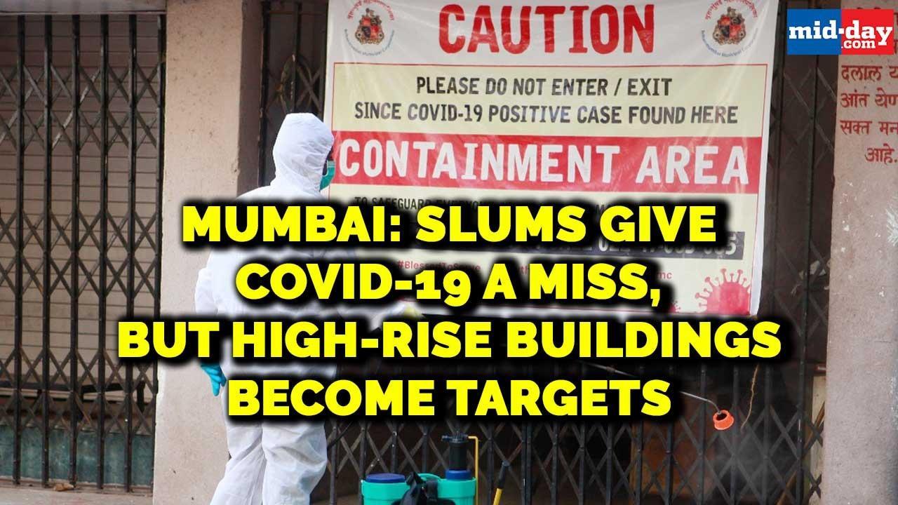 Mumbai: Slums give Covid-19 a miss, but high-rise buildings become targets