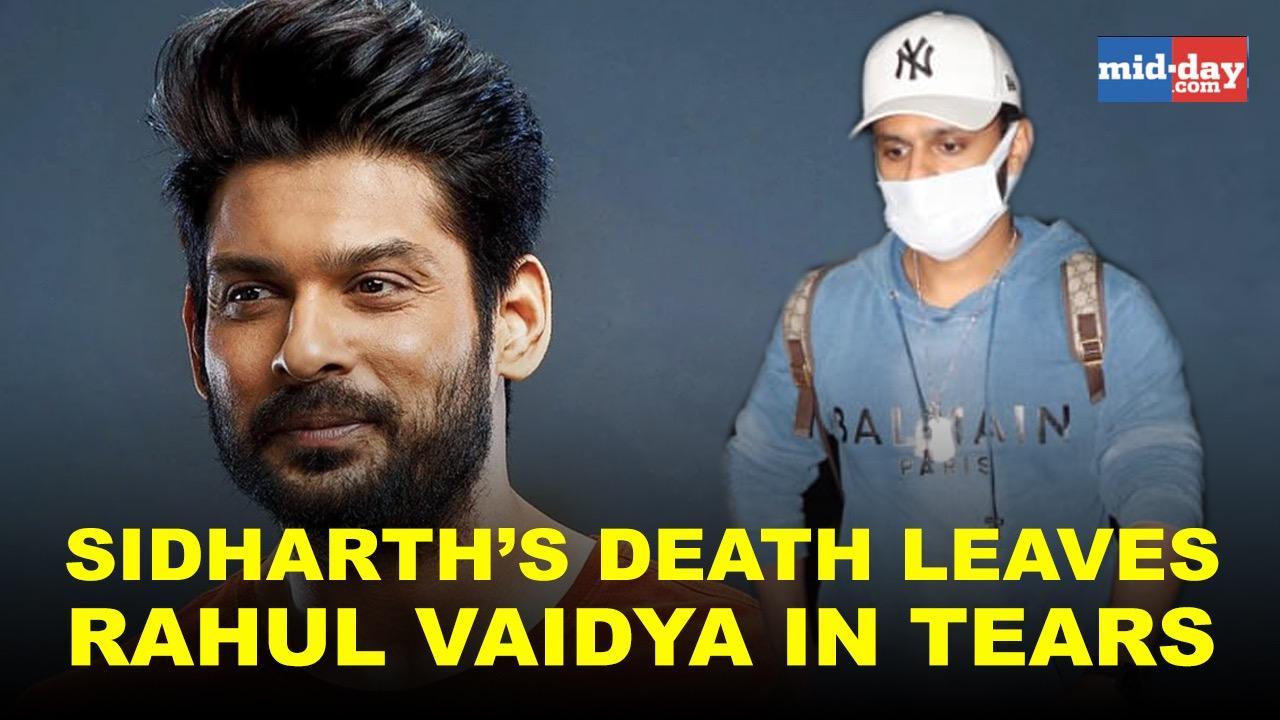Sidharth Shukla's death leaves Rahul Vaidya in tears