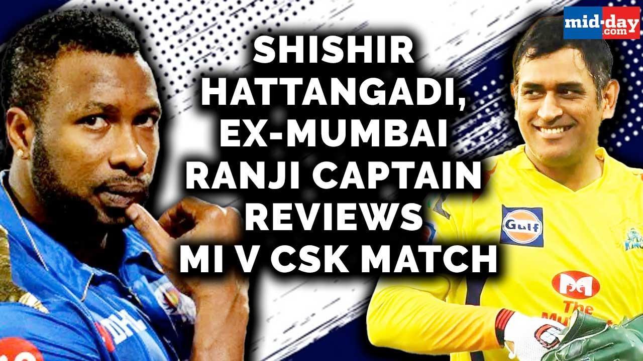 Shishir Hattangadi, ex-Mumbai Ranji captain reviews MI v CSK match