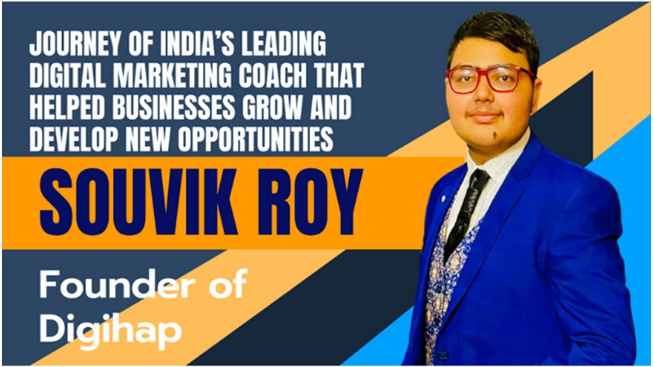 Souvik Roy – Journey of India’s leading Digital Marketing Coach