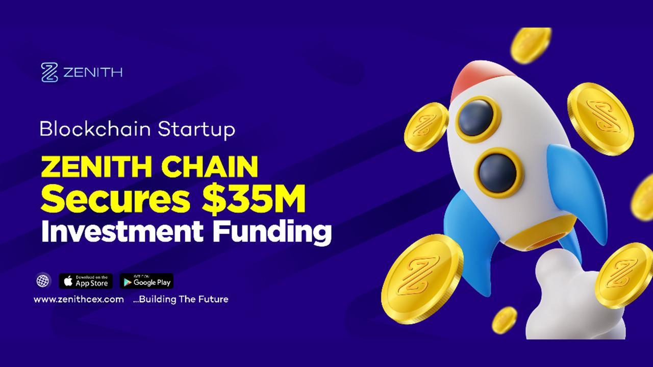 Blockchain Startup Zenith Chain Secures  $35M Investment Funding