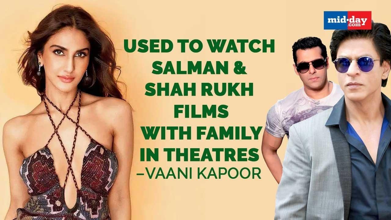Vaani Kapoor: Used To Watch Salman And Shah Rukh Films With Family In Theatres