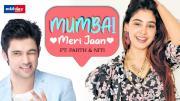 Lessons in Mumbai lingo with Niti Taylor and Parth Samthaan | Mumbai Meri Jaan