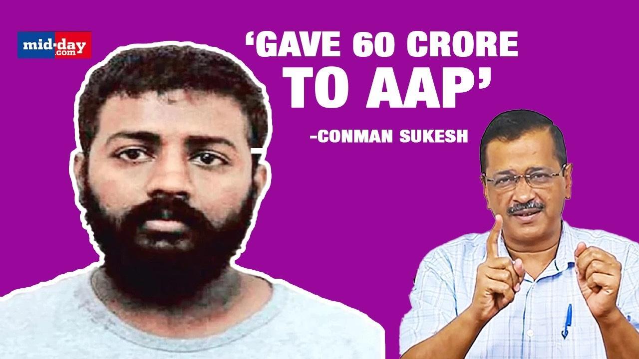 Conman Sukesh Reveals, ‘Gave 60 Crore To AAP’