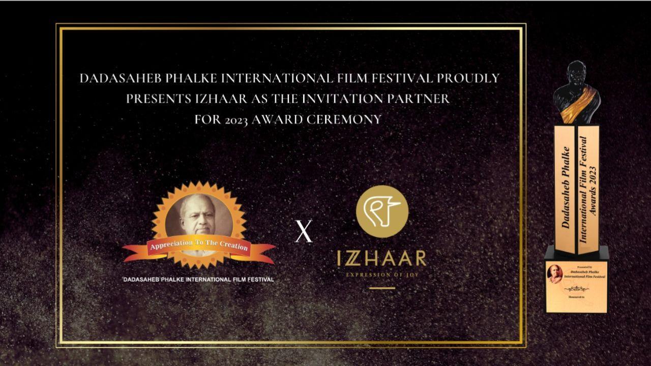 Izzhaar to be the official Invitation Partner of Dadasaheb Phalke International Film Festival Awards 2023