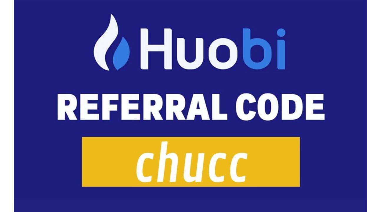 Huobi Referral Code: chucc (Get Exclusive Sign Up Bonus)